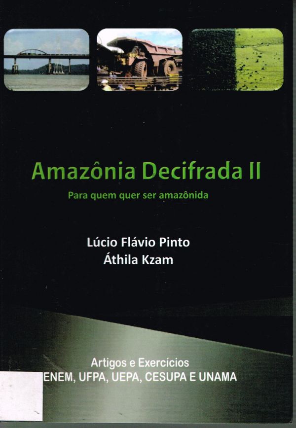Amazônia DecifradaII - Para qeum quer ser amazônida
